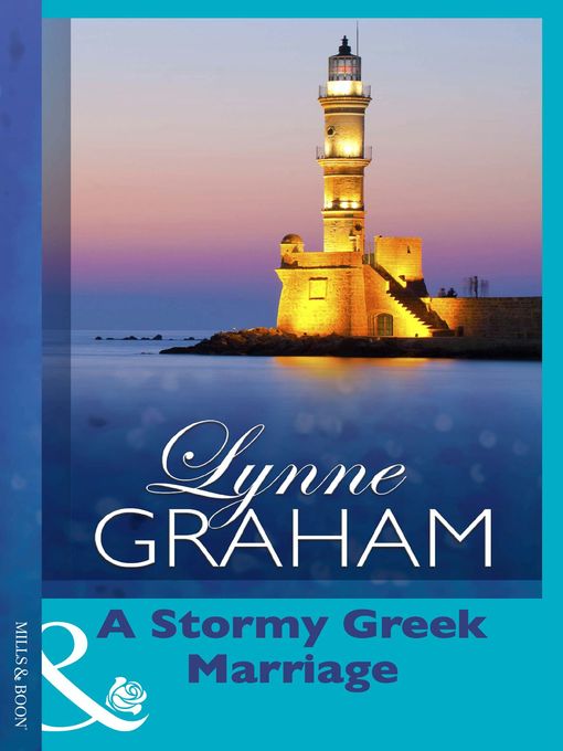 Title details for A Stormy Greek Marriage by Lynne Graham - Available